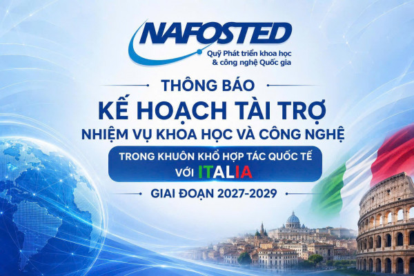 THÔNG BÁO KÊU GỌI ĐỀ XUẤT DỰ ÁN NGHIÊN CỨU SONG PHƯƠNG VIỆT NAM - ITALIA (2027–2029)