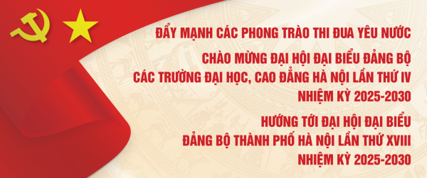 Nhiệt liệt chào mừng Đại hội đại biểu Đảng bộ các trường Đại học, Cao đẳng Hà Nội lần thứ IV, nhiệm kỳ 2025-2030