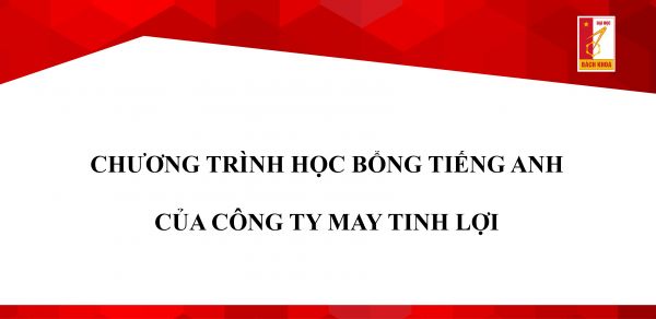 Thông báo Chương trình học bổng tiếng Anh của công ty May Tinh Lợi