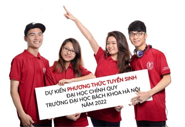 Dự kiến phương thức tuyển sinh đại học chính quy Trường Đại học Bách khoa Hà Nội năm 2022