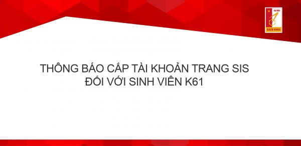 Thông báo về việc cấp tài khoản trang SIS đối với sinh viên K61