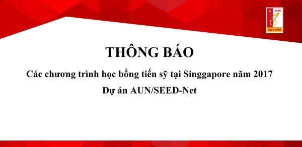 Thông báo Các chương trình học bổng tiến sỹ tại Singapore năm 2017 -  Dự án AUN/SEED-Net