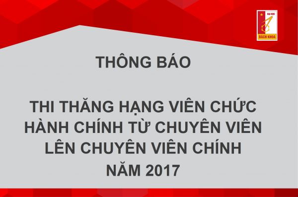 Thông báo về việc thi thăng hạng viên chức hành chính  từ chuyên viên lên chuyên viên chính năm 2017