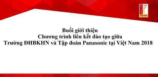 Buổi giới thiệu chương trình liên kết đào tạo giữa ĐHBK Hà Nội và Tập đoàn Panasonic tại Việt Nam