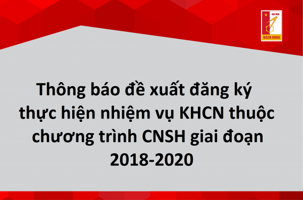Thông báo đề xuất đăng ký thực hiện nhiệm vụ KHCN thuộc chương trình CNSH giai đoạn 2018-2020
