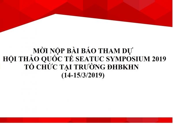 Mời nộp bài báo tham dự Hội thảo quốc tế Seatuc Symposium 2019 tổ chức tại Trường ĐHBK Hà Nội (14-15/3/2019)