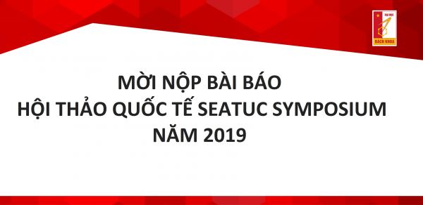 Thông báo lần 2: Mời nộp bài báo tham dự Hội thảo quốc tế Seatuc Symposium năm 2019