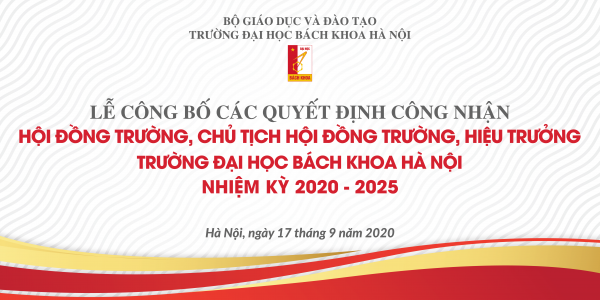 Thông báo Lễ công bố các quyết định công nhận Hội đồng trường, Chủ tịch Hội đồng trường, Hiệu trưởng Trường Đại học Bách khoa Hà Nội nhiệm kỳ 2020 - 2025