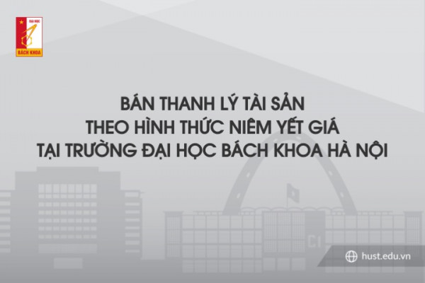 Bán thanh lý tài sản theo hình thức niêm yết giá  tại Trường Đại học Bách khoa Hà Nội