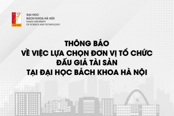 Thông báo lựa chọn đơn vị tổ chức đấu giá tài sản tại Đại học Bách khoa Hà Nội