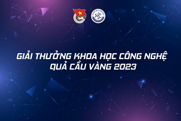 Thông báo: Giải thưởng Khoa học công nghệ Quả Cầu Vàng