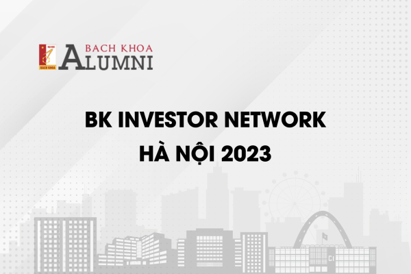 BK INVESTOR NETWORK HÀ NỘI 2023 - TẠO DỰNG DẤU ẤN RIÊNG 