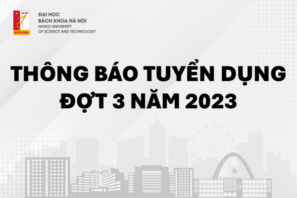 THÔNG BÁO TUYỂN DỤNG ĐỢT 3 NĂM 2023