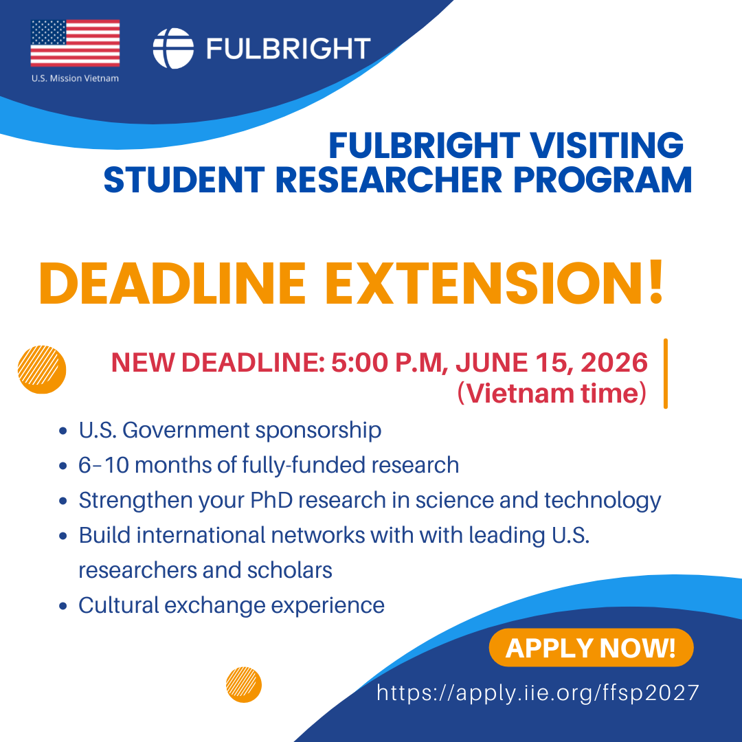 GIA HẠN THỜI GIAN NỘP HỒ SƠ HỌC BỔNG NGHIÊN CỨU SINH FULBRIGHT TOÀN PHẦN TẠI HOA KỲ NĂM HỌC 2027