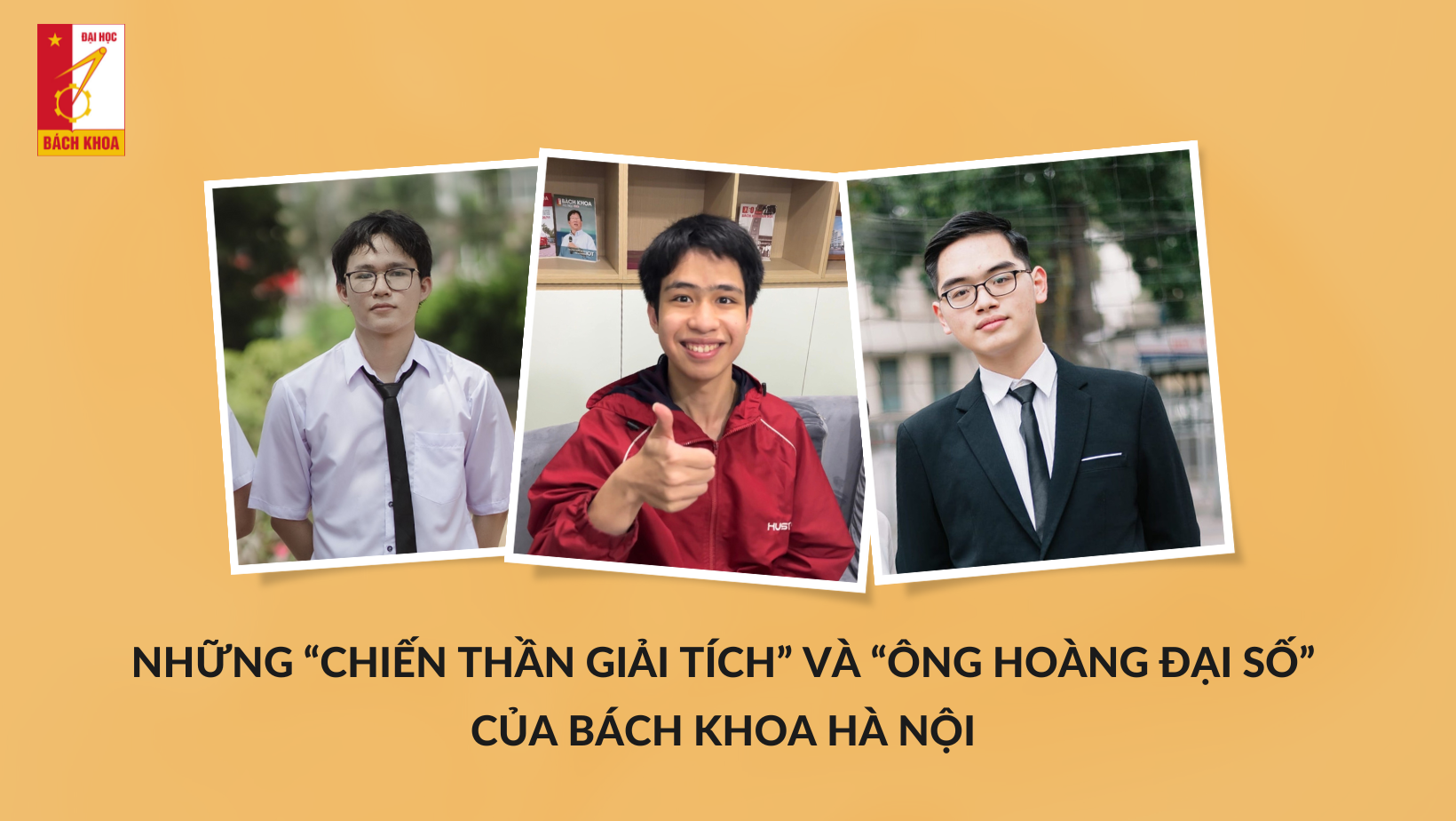 Gặp “chiến thần Giải tích” và “ông hoàng Đại số” của Bách khoa Hà Nội  