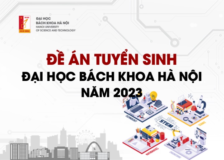 Đại học Bách khoa Hà Nội công bố Đề án tuyển sinh năm 2023